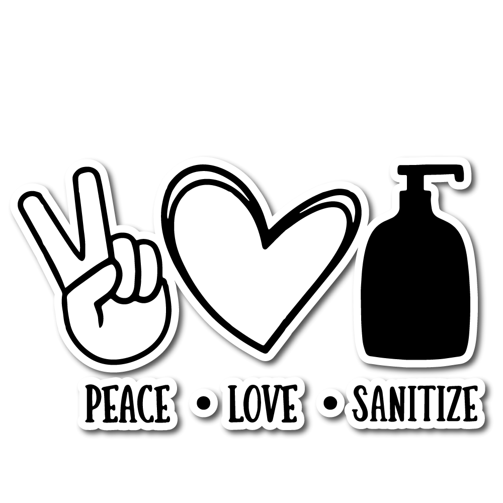 Download PEACE LOVE SANITIZE Sticker | Social Distancing Signs Canada