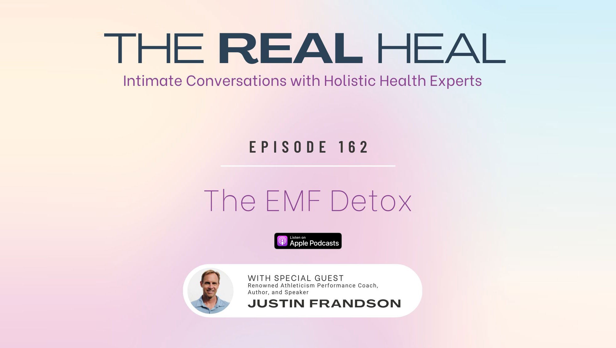 The EMF Detox with Justin Frandson - The Real Heal