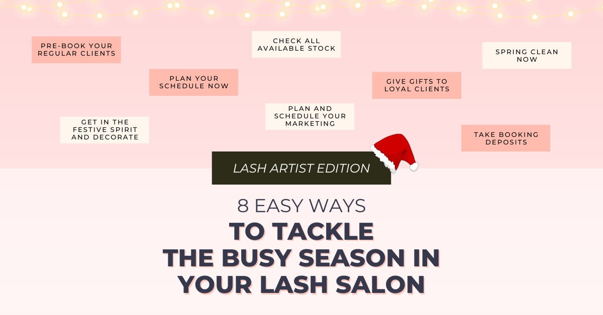 Handle the busy season in your lash salon