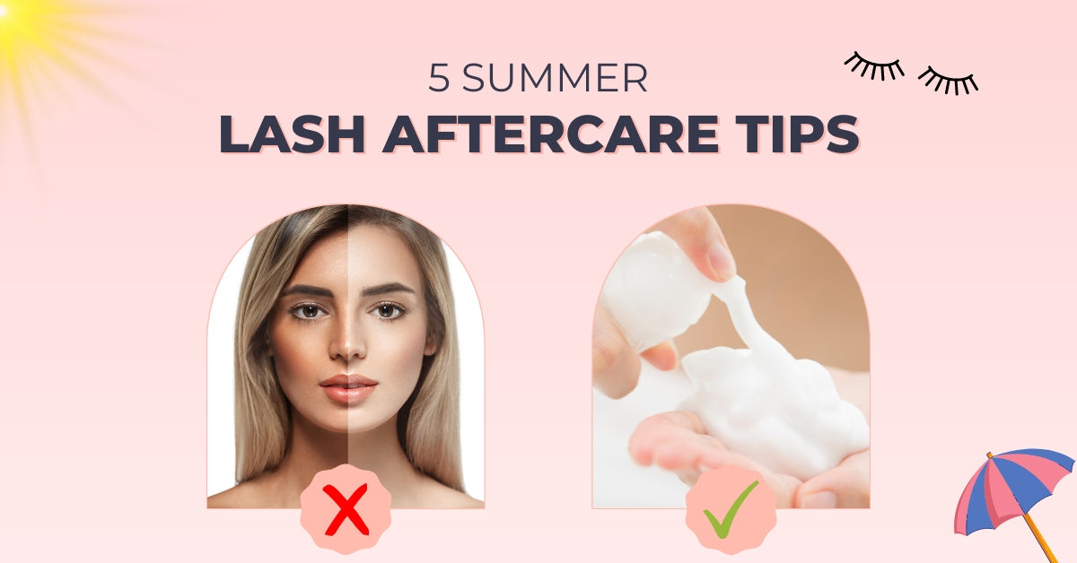 Summer aftercare tips for eyelash extensions