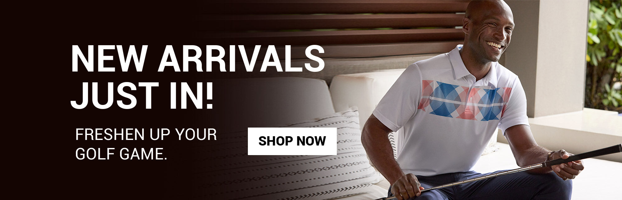 New Arrivals Just In! Freshen up your golf game - Shop Now