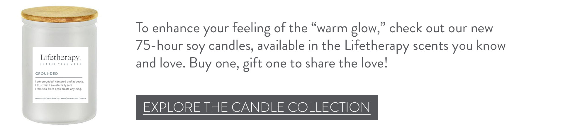 Warm glow candles | Lifetherapy Choose your mood