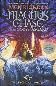 Magnus Chase and the Gods of Asgard Book 1: The Sword of Summer by Rick Riordan