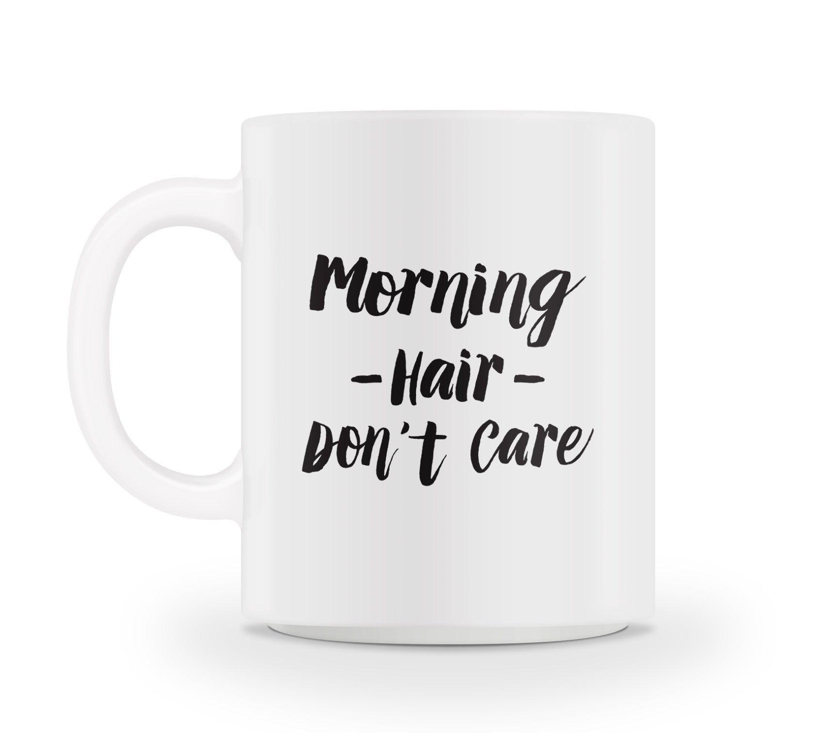 Morning Hair Don't Care Mug