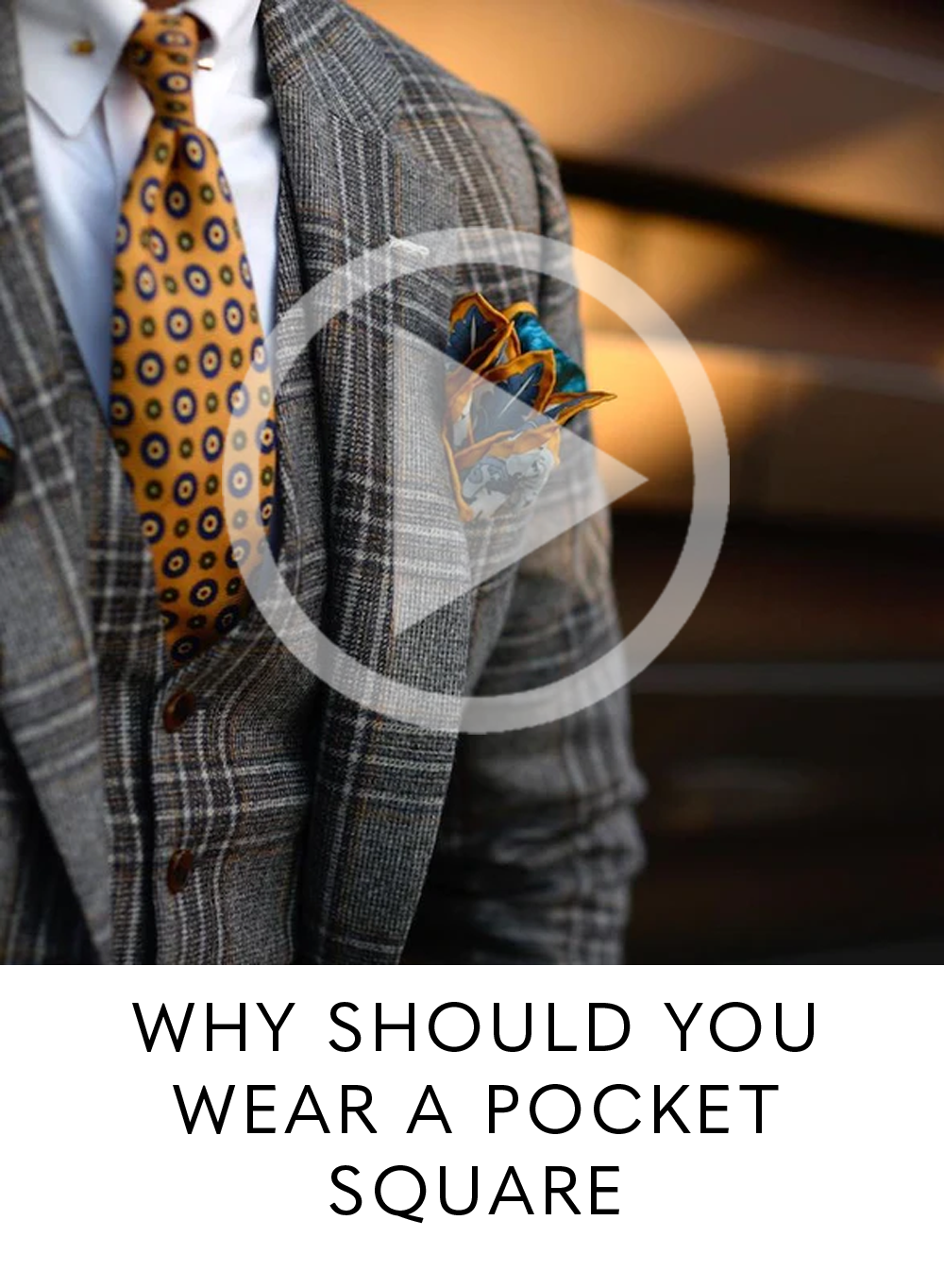 WHY SHOULD YOU WEAR A POCKET SQUARE