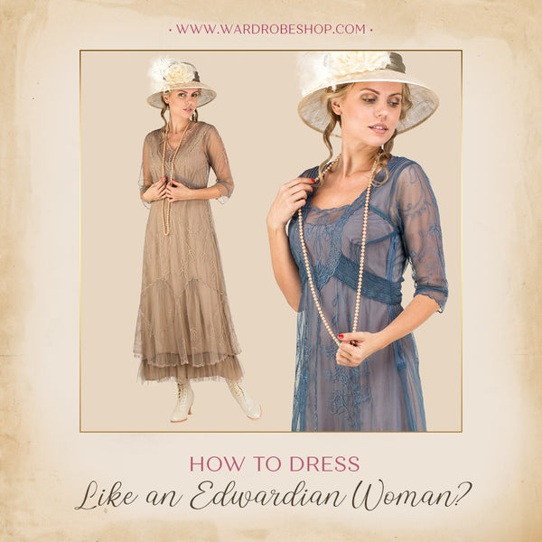 Edwardian Era Fashion & The S-Shaped Silhouette - WardrobeShop