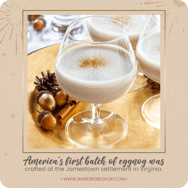 America’s first batch of eggnog was crafted at the Jamestown settlement in Virginia