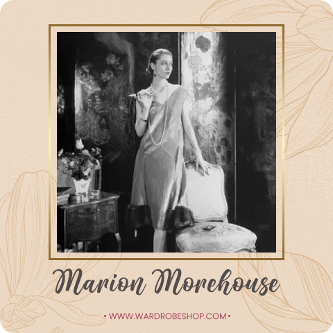 Marion Morehouse was one of the first supermodels in the world