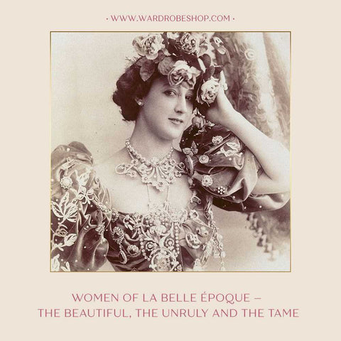 Women of La Belle Époque – the Beautiful, the Unruly and the Tame