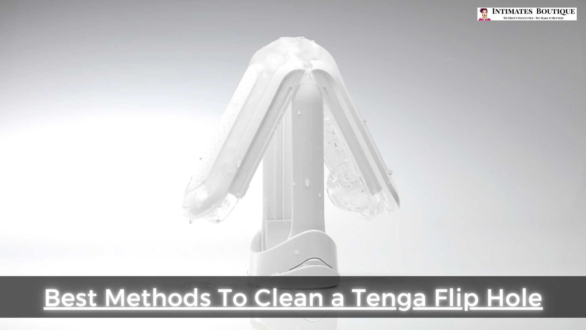 Best  Methods To Clean a Tenga Flip Hole