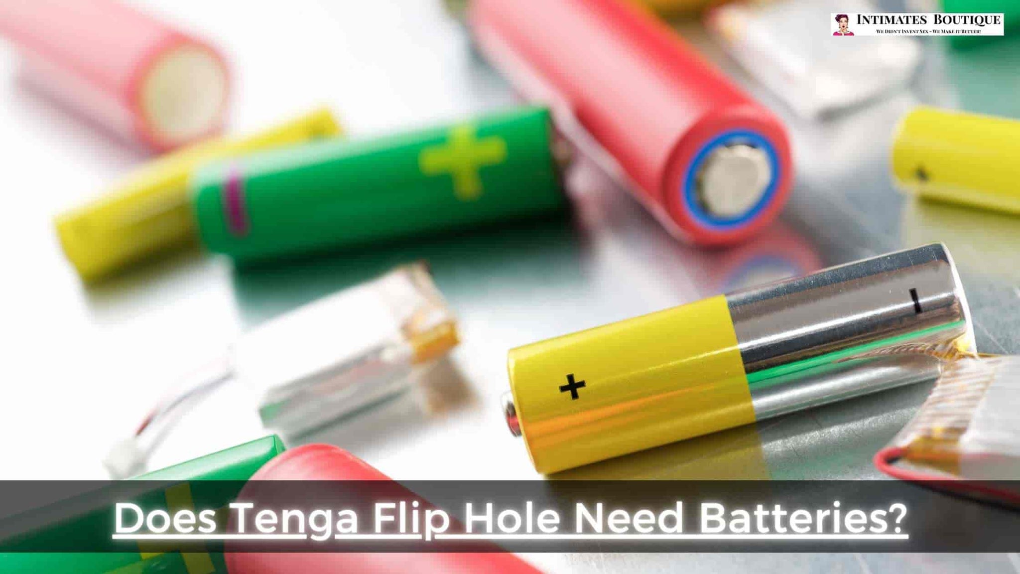 Does Tenga Flip Hole Need Batteries?