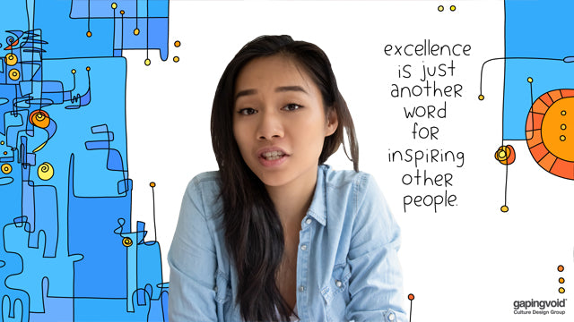 Excellence is Just Another Word for Inspiring Other People – Gapingvoid  Virtual Backgrounds