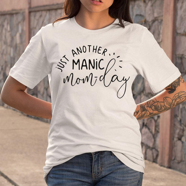 Just Another Manic Mom Day T-shirt S By AllezyShirt