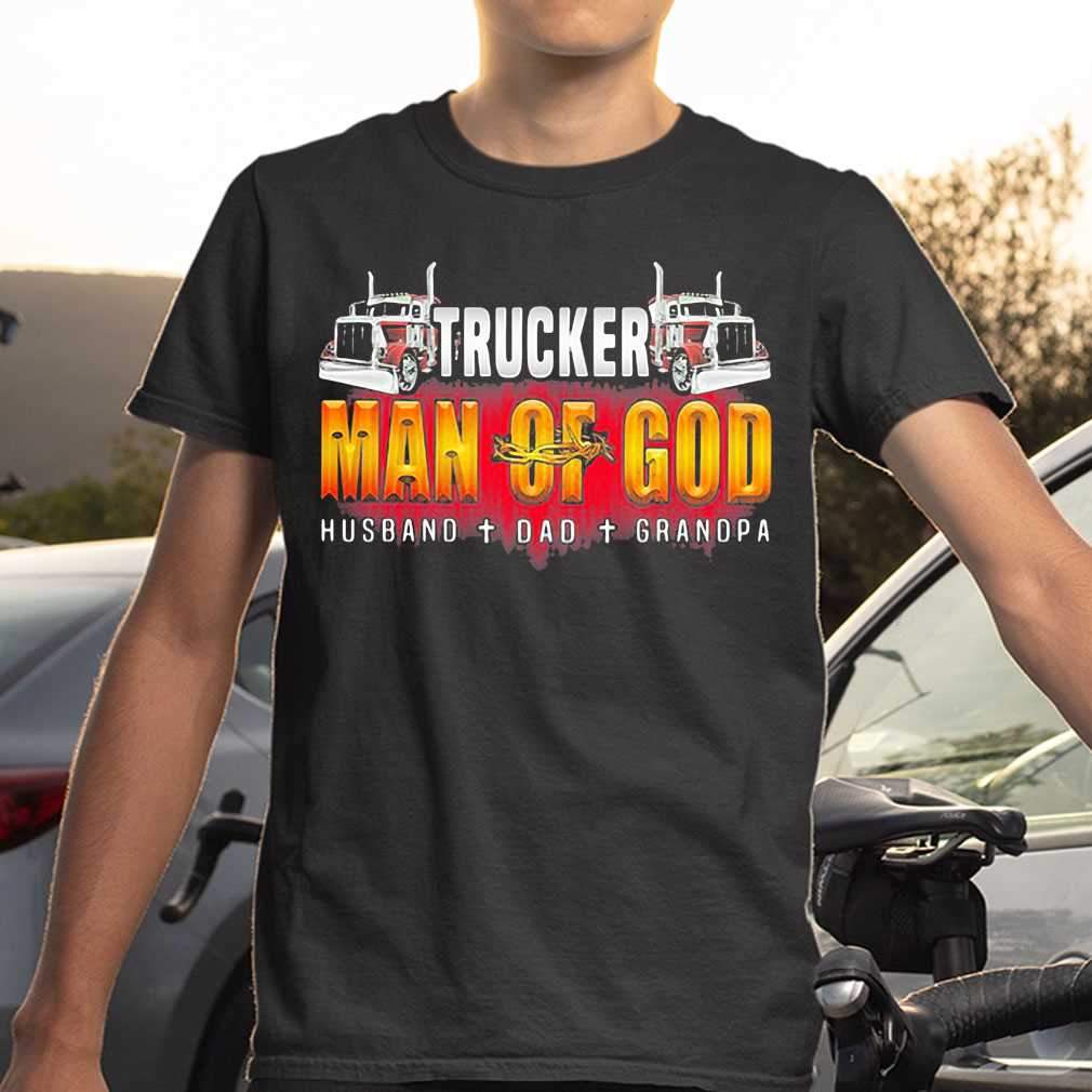 Download Trucker Man Of God Husband Dad Grandpa Happy Father S Day T Shirt Unisex Tee From Allezyshirt