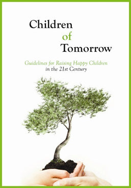 Children Of Tomorrow Guidelines For Raising Happy Children In The 21st Century Kabbalah Books In English Kabbalahbooks Info
