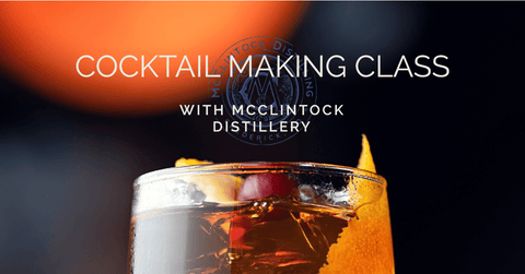 COCKTAIL MAKING WITH MCCLINTOCK