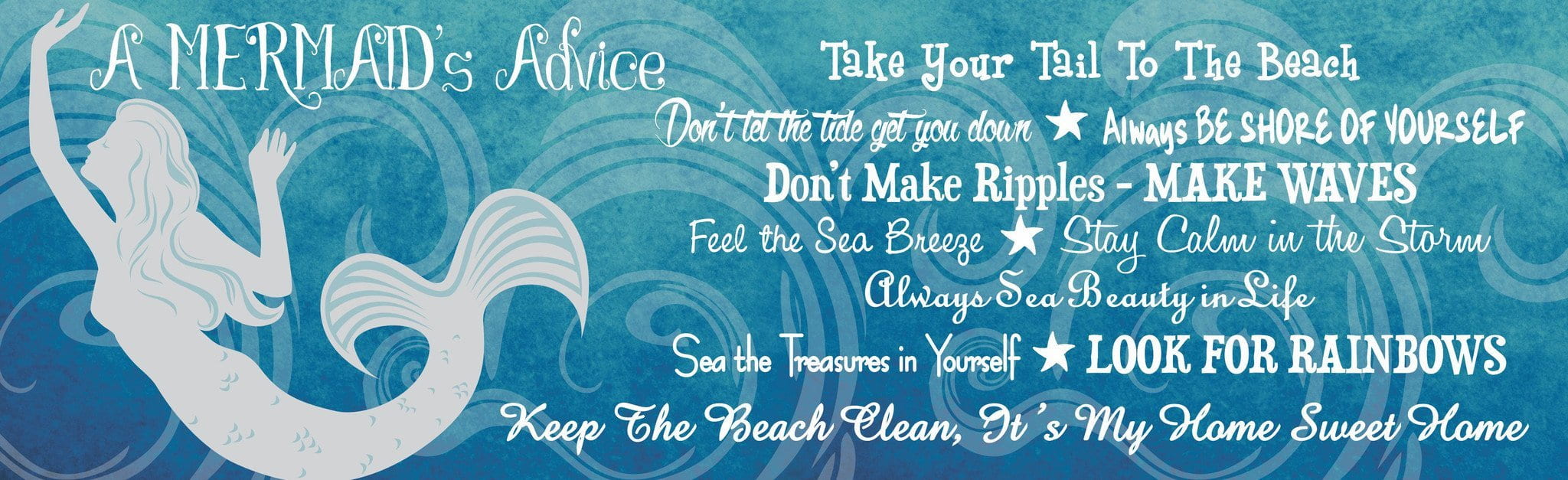 Advice From a Mermaid Blue Inspirational Sign with White Mermaid Silhouette & Beach Quotes