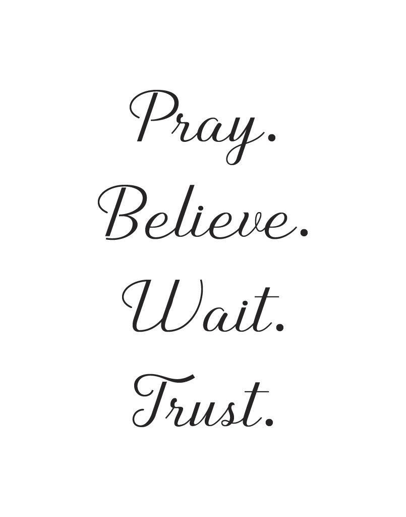 pray and believe