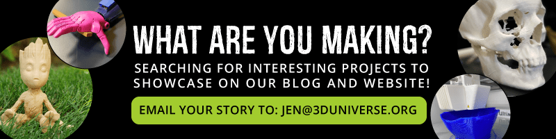 Share your stories with jen@3duniverse.org