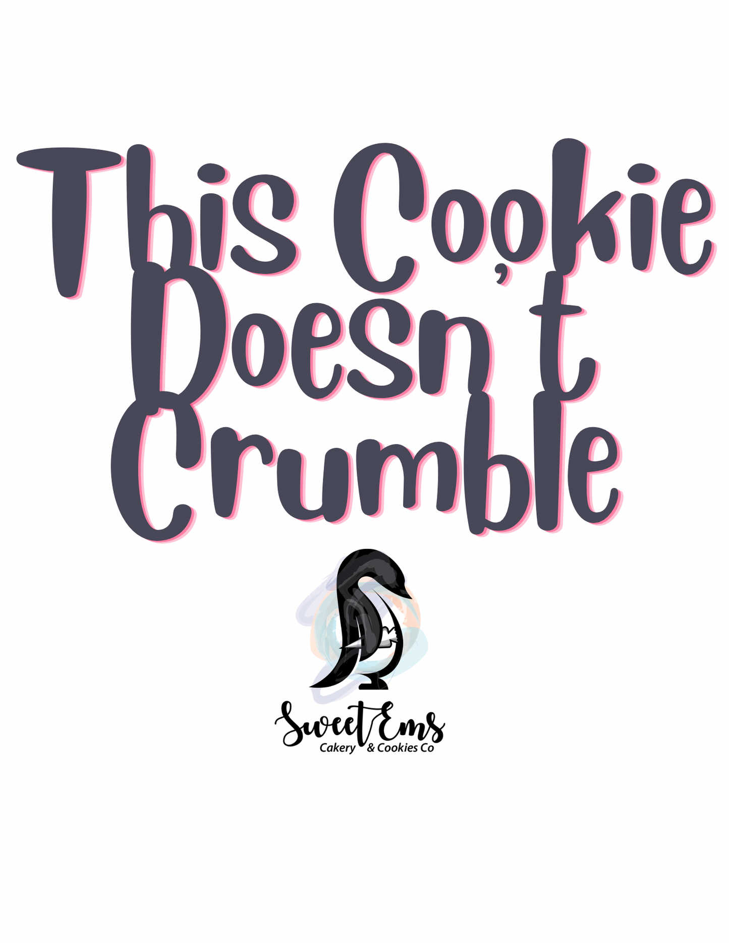 This Cookie Doesn’t Crumble T
