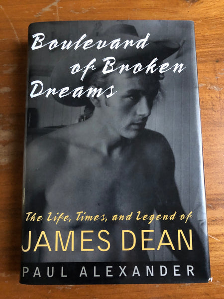 Alexander, Paul - Boulevard of Broken Dreams James Dean (Hardcover)