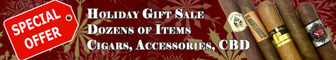 Holiday Gift Sale -Dozens of Items, Cigars, Accessories, CBD