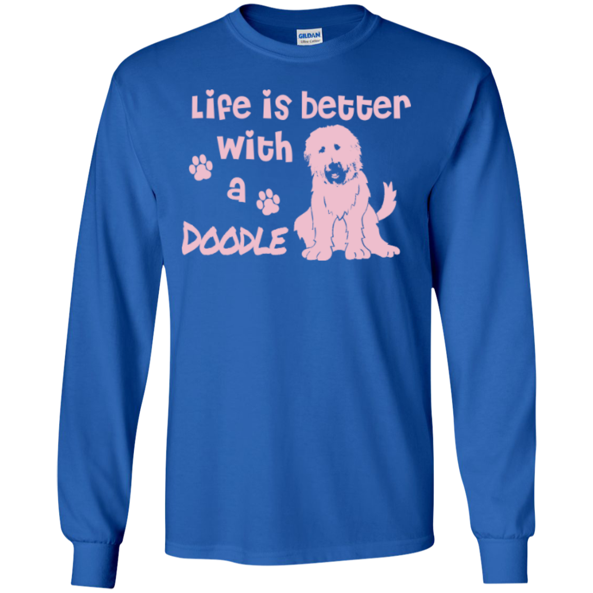 Life Is Better With A Doodle (Pink) - Gildan Long Sleeve T-Shirt - I ...