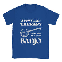 Load image into Gallery viewer, I Don&#39;t Need Therapy Banjo T-shirt
