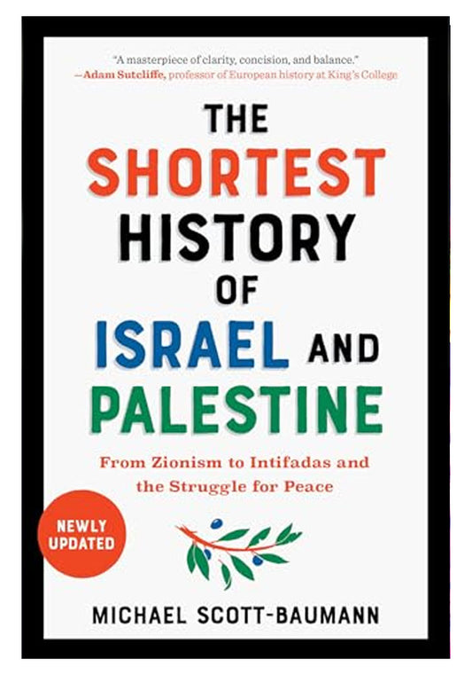 Shortest History of Israel and Palestine