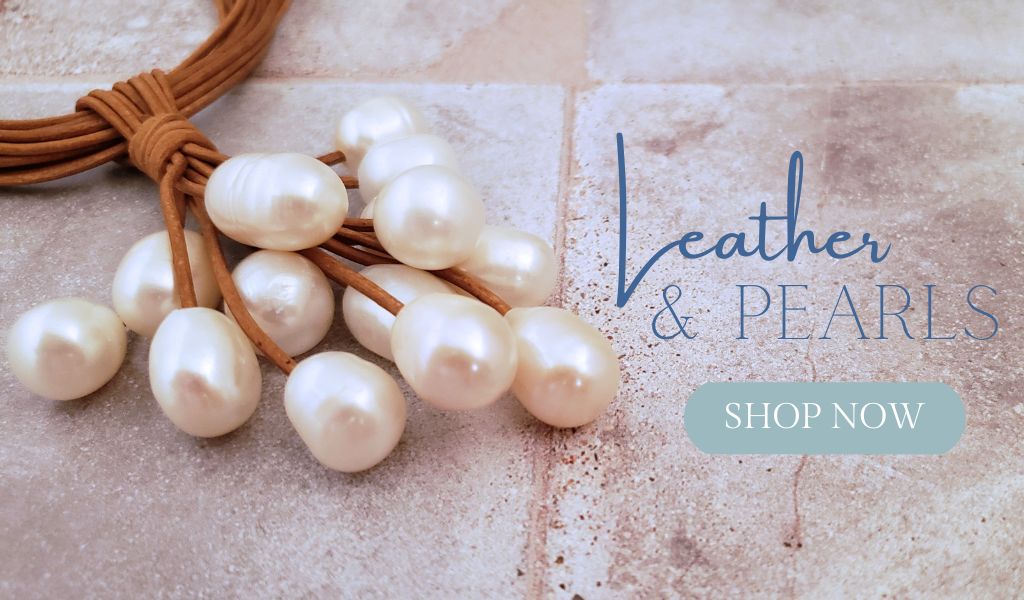 Leather & Pearl Jewelry - Browse our Collection