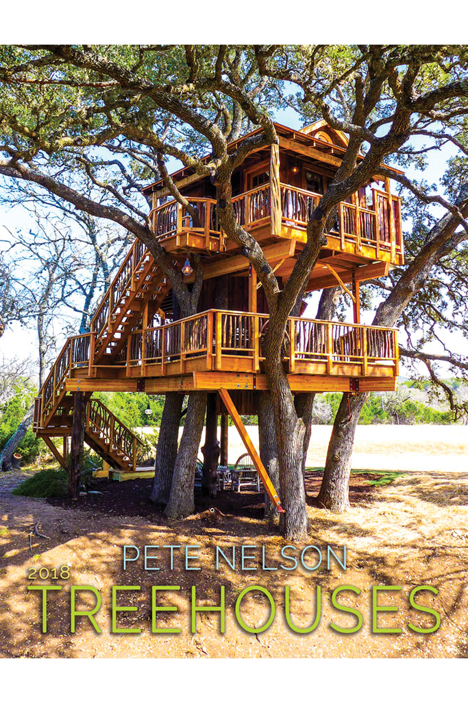 Pete Nelsons 2018 Treehouse Calendar – Be in a Tree