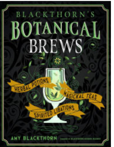Cover Image, Blackthorn's Botanical Brews: shows a glass filled with glowing green absinthe and a banner reading "Herbal Potions, Magical Teas, and Spirited Libations"