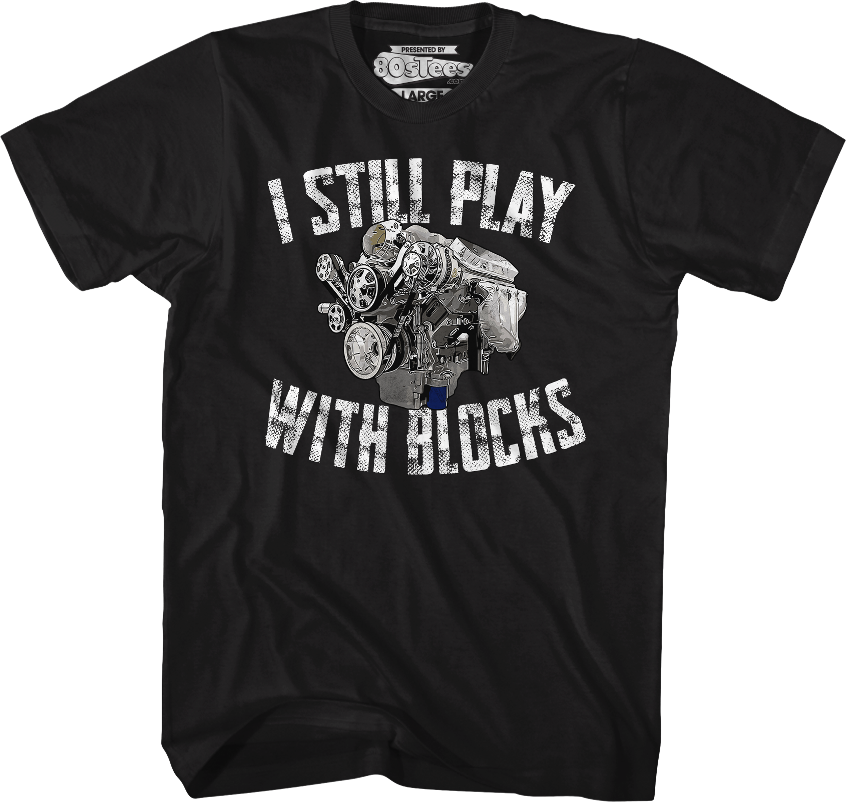 I Still Play With Blocks T-Shirt