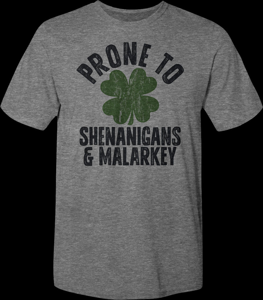 Prone To Shenanigans & Malarkey St. Patrick's Day T-Shirt
