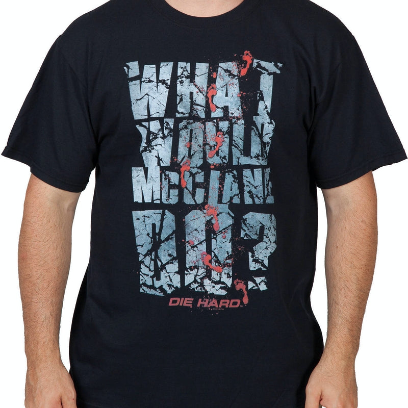 What Would John McClane Do Die Hard Mens T-shirt