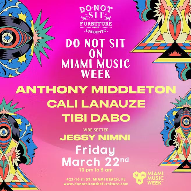 Do Not Sit On Miami Music Week Anthony Middleton, Cali Lanauze & Tibi Dabo, Miami Music Week 2024