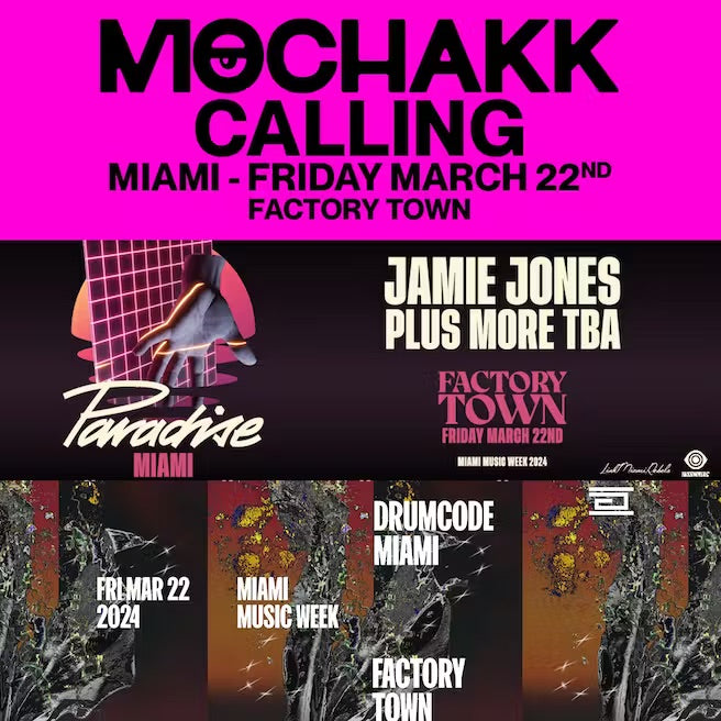 Paradise / Mochakk Calling / Drumcode At Factory Town, Miami Music Week 2024