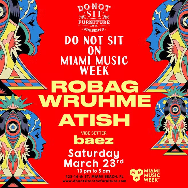Do Not Sit On MMW : Atish & Robag Wruhm, Miami Music Week 2024e