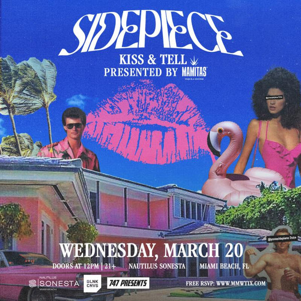 SIDEPIECE & Mamitas Present Kiss & Tell At Nautilus Sonesta, Miami Music Week 2024