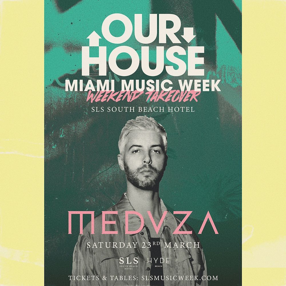 MEDUZA: OUR HOUSE At Hyde Beach, Miami Music Week 2024