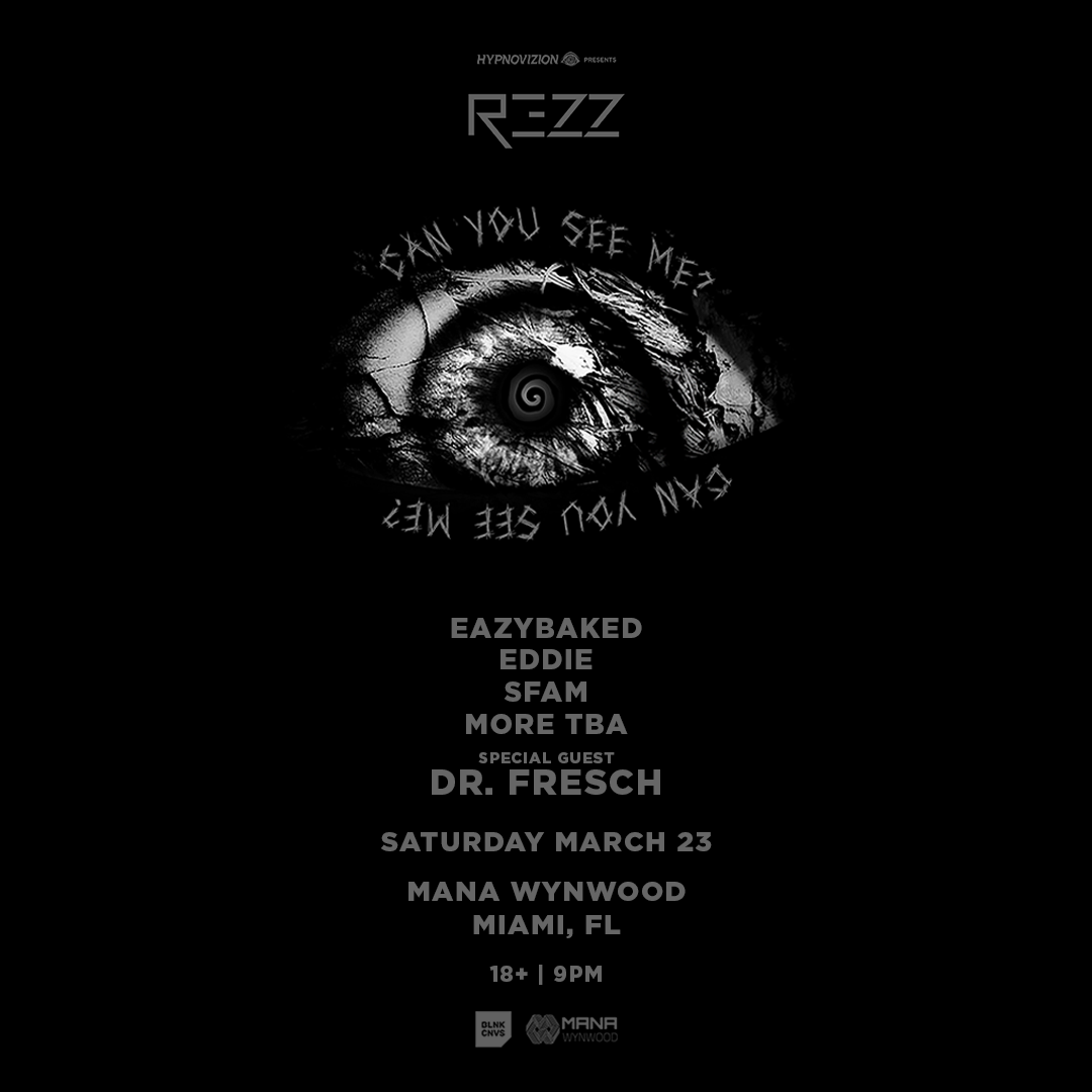 REZZ: Can You See Me At MANA Wynwood, Miami Music Week 2024