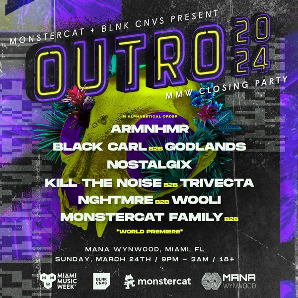 Monstercat, BLNK CNVS, OUTRO, Miami Music Week 2024, MANA Wynwood