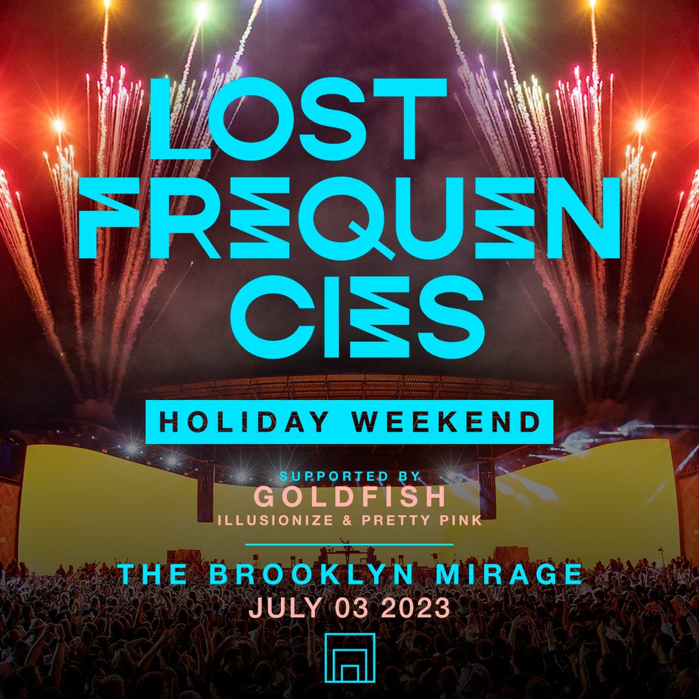Lost Frequencies, Goldfish, Brooklyn Mirage
