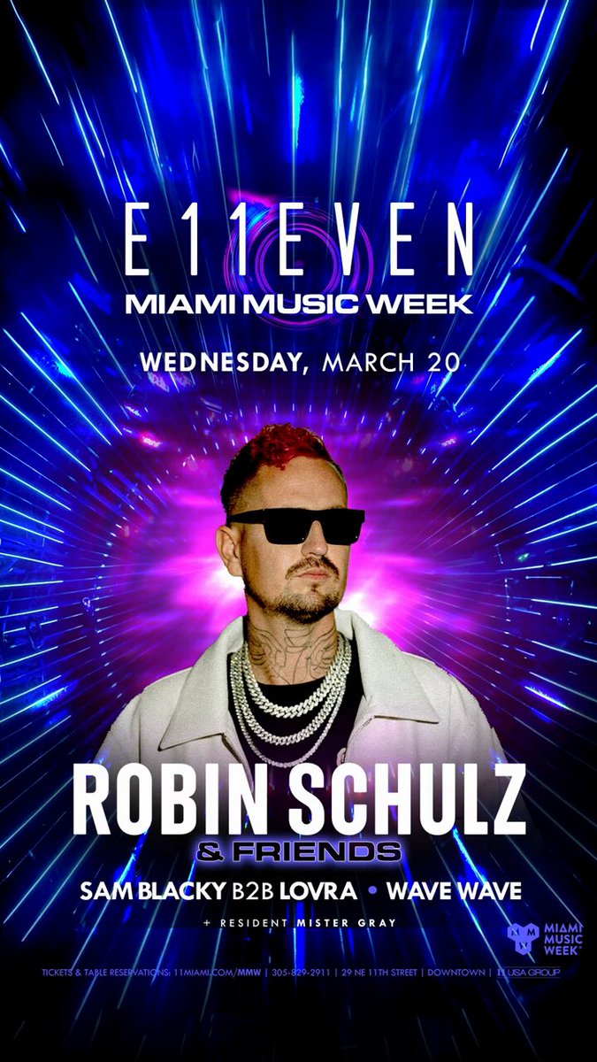 Robin Schulz & Friends At E11EVEN Support: Sam Blacky, LOVRA, Wave Wave, Miami Music Week 2024