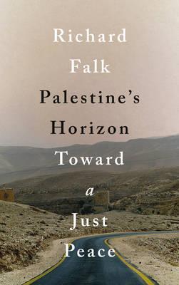 Palestine'S Horizon Toward A Just Peace