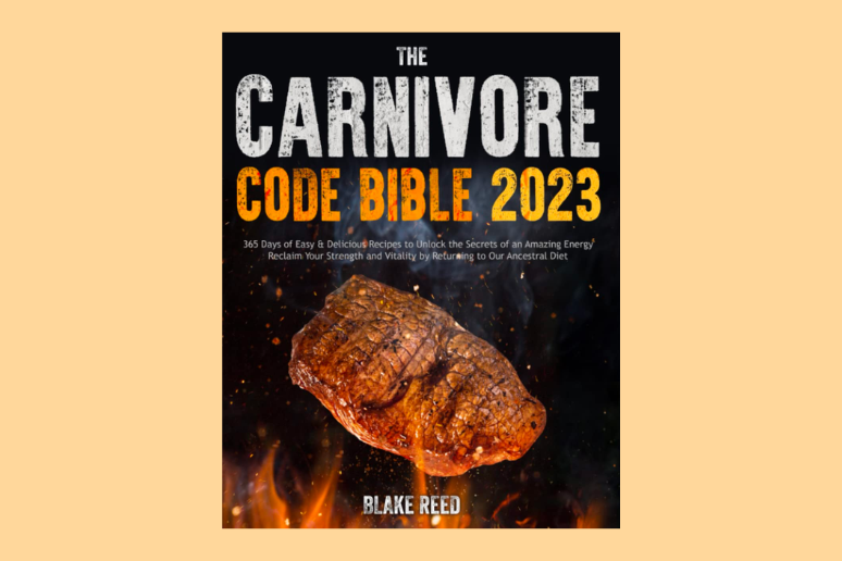 The Carnivore Code Bible 2023 by Blake Reed