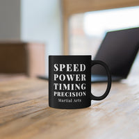 Speed, Power, Timing & Precision Black Mug 11oz