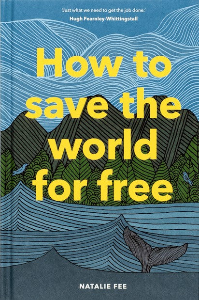 How to save the world for free book - Natalie Fee