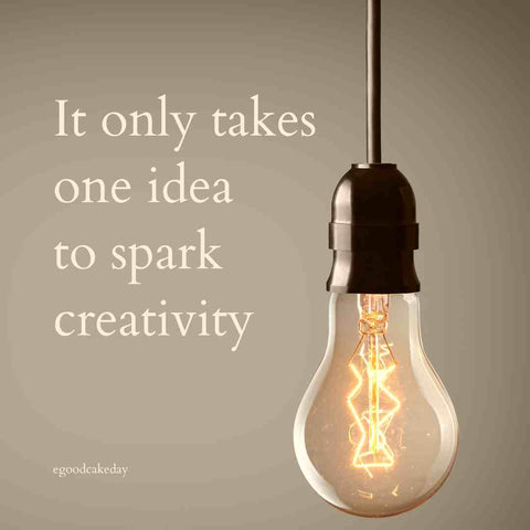 It only takes one idea to spark creativity