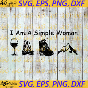 I am a simple woman I love wine camping boot and hiking Svg, Hiking Svg ...
